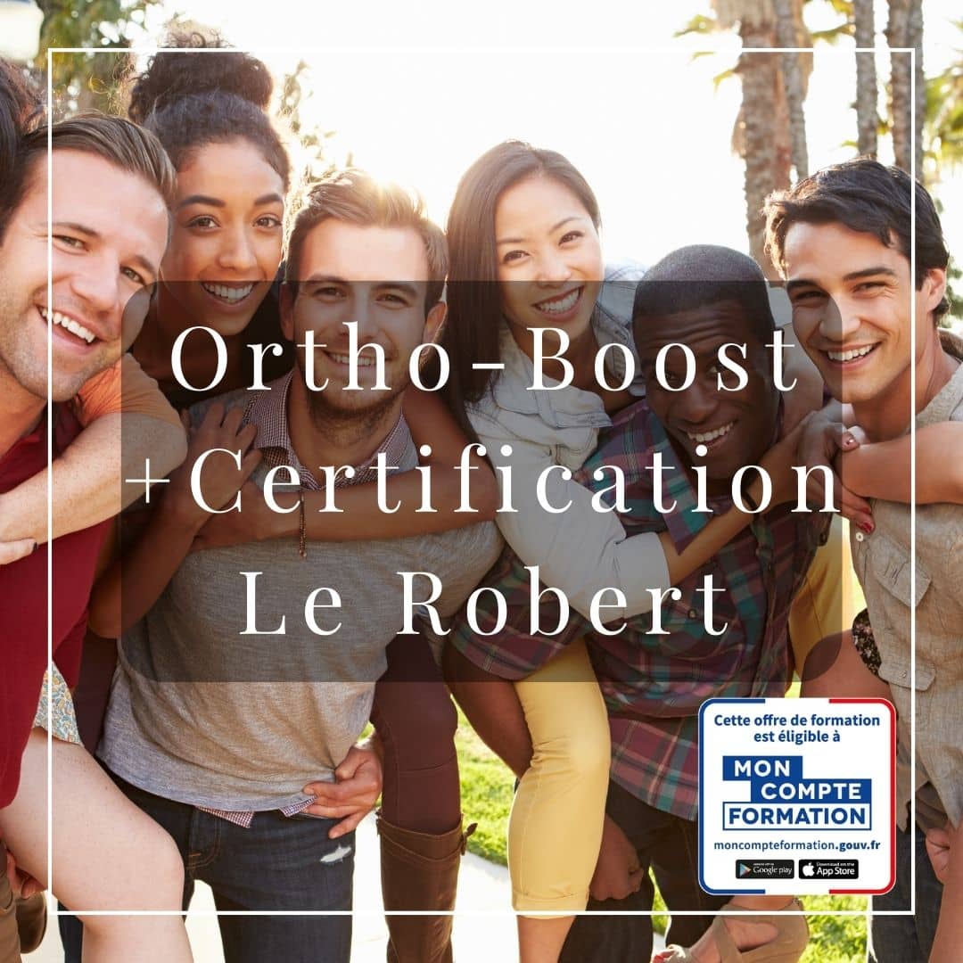 Ortho-Boost + Certification Le Robert